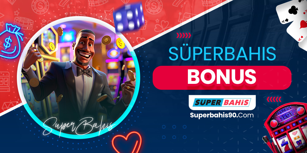 Süperbahis Bonus