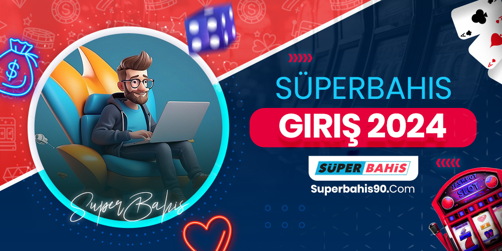 Süperbahis Giriş 2025