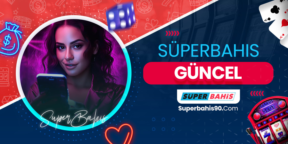 Süperbahis Güncel