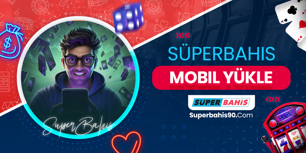 Süperbahis Mobil Yükle